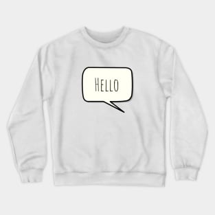 Hello Crewneck Sweatshirt